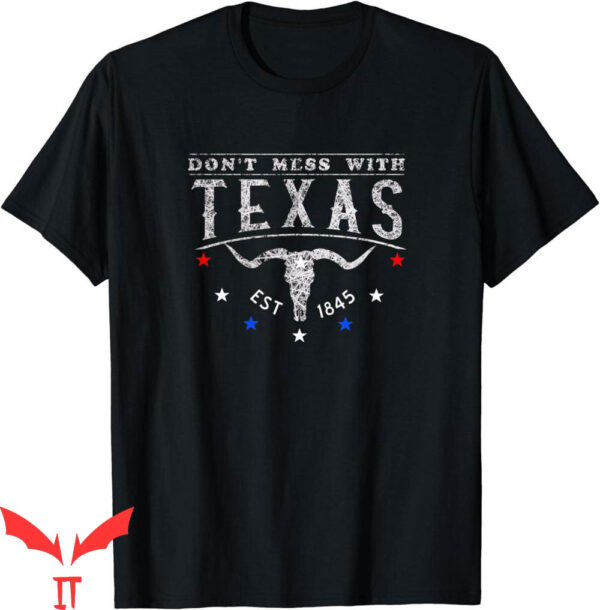 Don’t Mess With Texas T-Shirt Texas Longhorn Skull Us