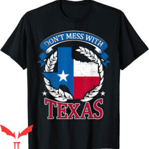 Don’t Mess With Texas T-Shirt The State Funny Vintage