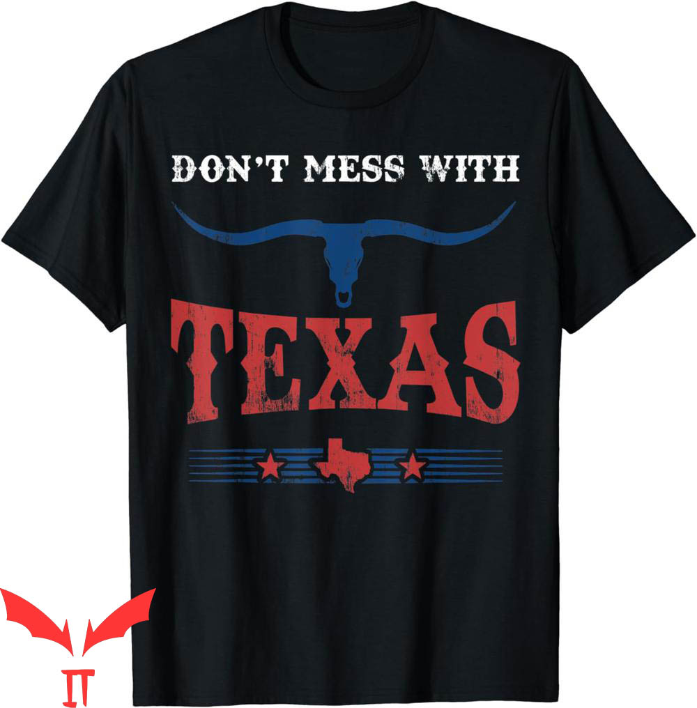 Don't Mess With Texas T-Shirt Vintage Longhorn Lone Star Don't Mess With Texas T-Shirt Vintage Longhorn Lone Star