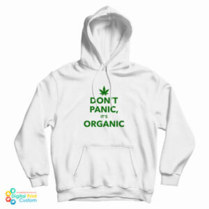 Don’t Panic It’s Organic Hoodie For UNISEX