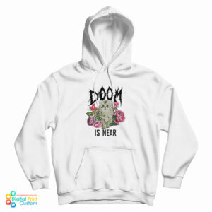 Doom Is Near Kitten Hoodie For UNISEX