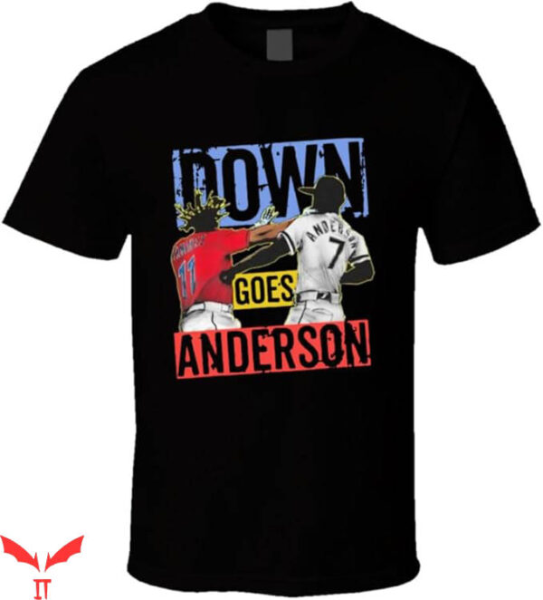 Down Goes Anderson T-Shirt Baseball Fight T-Shirt Trending
