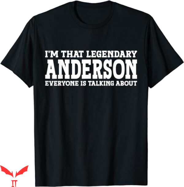 Down Goes Anderson T-Shirt Im That Legendary T-Shirt