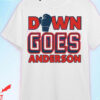 Down Goes Anderson T-Shirt Punching T-Shirt Trending