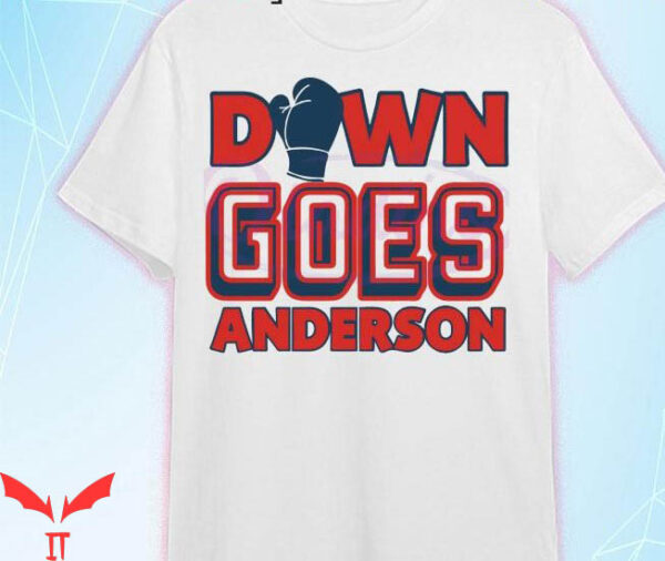 Down Goes Anderson T-Shirt Punching T-Shirt Trending