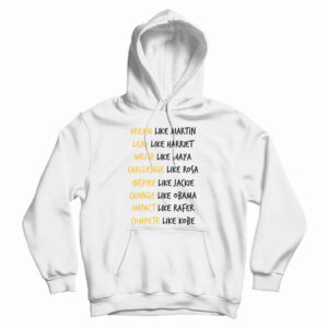 Dream Like Martin Lead Like Harriet Black Pride Hoodie For UNISEX