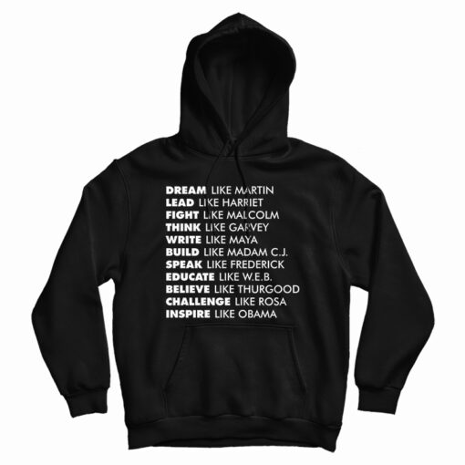 Dream Like Martin Lead Like Harriet Fight Like Malcolm Hoodie Dream Like Martin Lead Like Harriet Fight Like Malcolm Hoodie