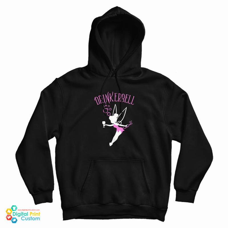 Drinkerbell Tinkerbell Hoodie For UNISEX Drinkerbell Tinkerbell Hoodie For UNISEX