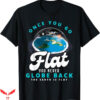 Earth Is Flat T-Shirt Firmament Flat Earth T-Shirt Trending
