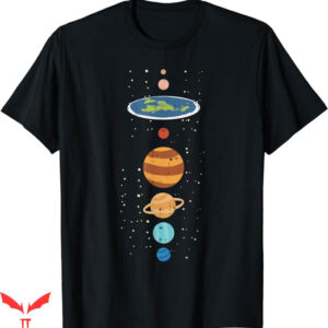 Earth Is Flat T-Shirt Flat Earth And Planets Funny Trending