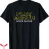Earth Is Flat T-Shirt Space Is Fake T-Shirt Trending
