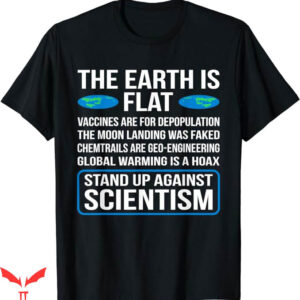 Earth Is Flat T-Shirt Stand Up Agianst T-Shirt Trending