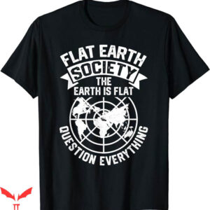 Earth Is Flat T-Shirt Vaccines Work T-Shirt Trending