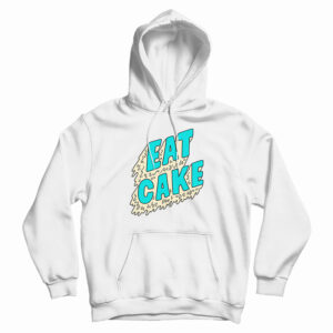 Eat Cake Hoodie For UNISEX
