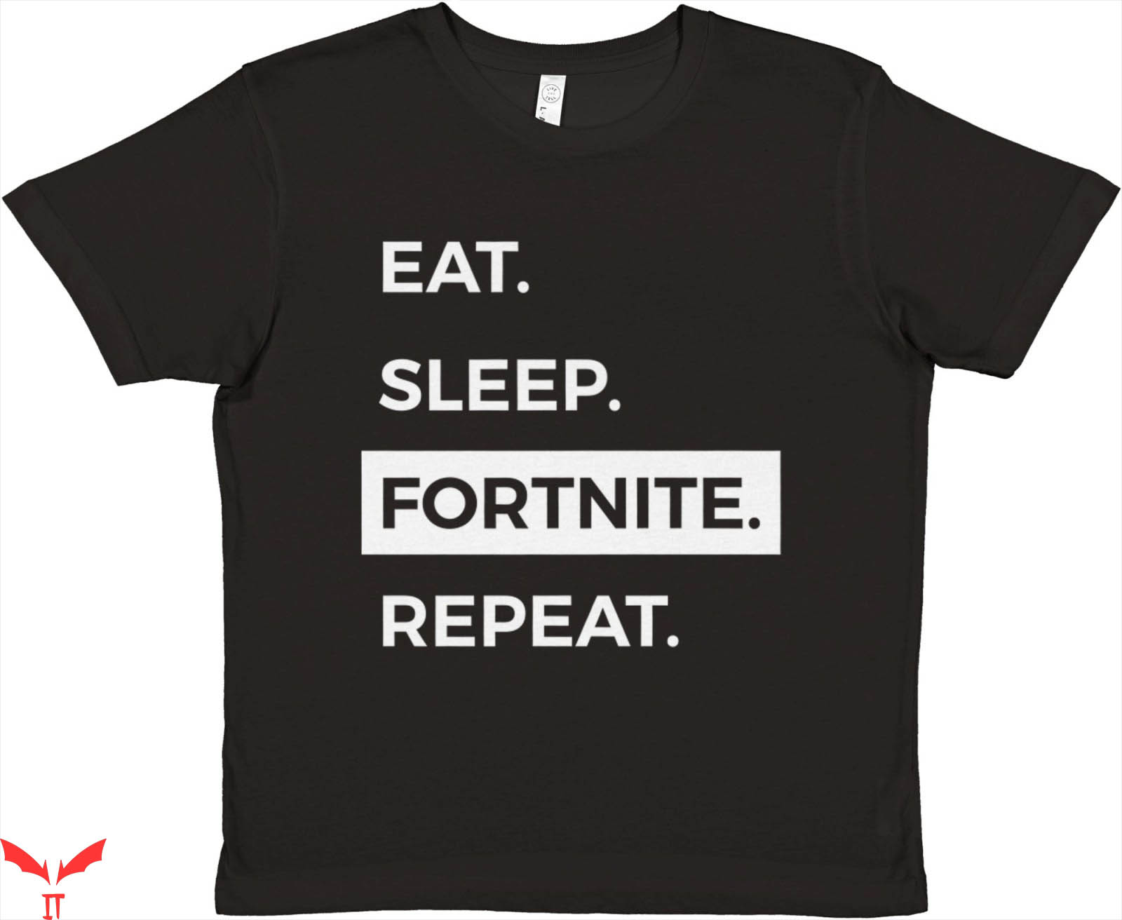 Eat Sleep Fortnite Repeat T-Shirt Eat Sleep Fortnite Repeat T-Shirt