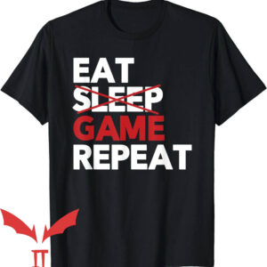Eat Sleep Fortnite Repeat T-Shirt Eat No Sleep Game Repeat