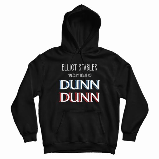 Elliot Stabler Makes My Heart Go Dunn Dunn Hoodie For UNISEX Elliot Stabler Makes My Heart Go Dunn Dunn Hoodie For UNISEX