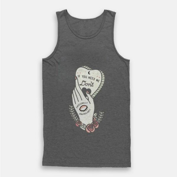 Emotionally Unavailable Tank Top