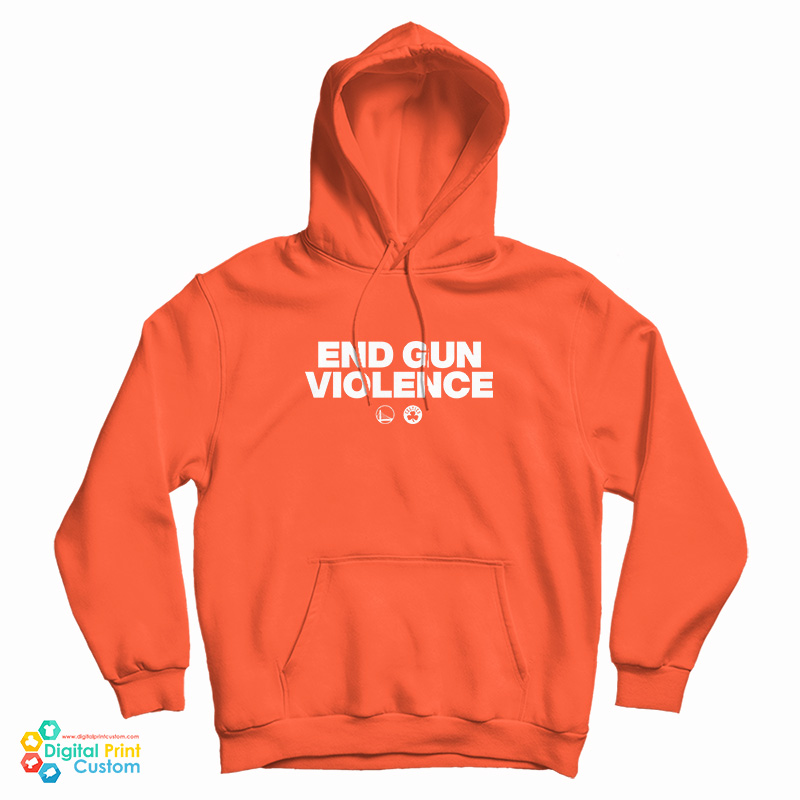 End Gun Violence Golden State Warriors Boston Celtics Hoodi End Gun Violence Golden State Warriors Boston Celtics Hoodi