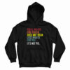 Equal Rights For Others Does Not Mean Less Rights For You It’s Not Pie Hoodie