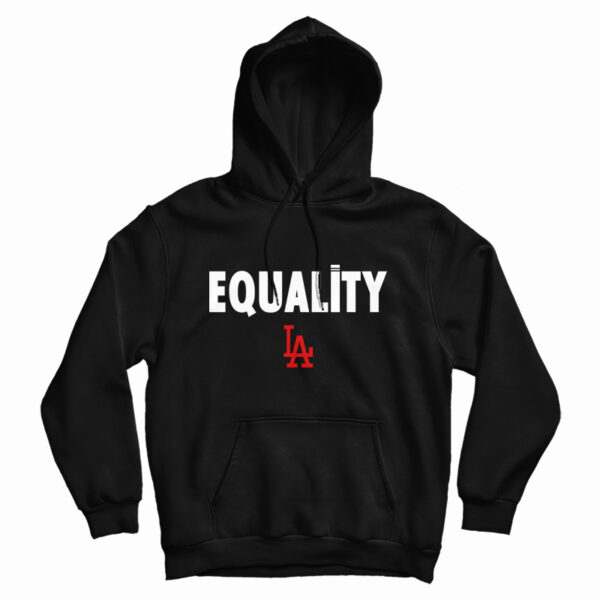 Equality Los Angeles LA Hoodie For UNISEX