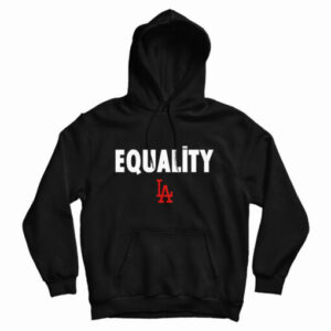 Equality Los Angeles LA Hoodie For UNISEX