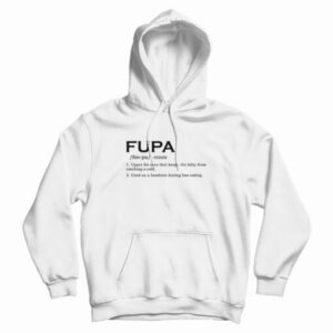 FUPA Noun Foo-Pa Hoodie For UNISEX