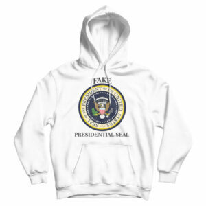 Fake Presidential Seal Trump Hoodie Cheap For Men’s And Women’s