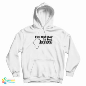 Fall Out Boy Is For Lovers Chicago Soft Core Hoodie For UNISEX