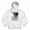 February Girl I’m Living My Best Life I Ain’t Goin’ Back And Forth With You Hoodie