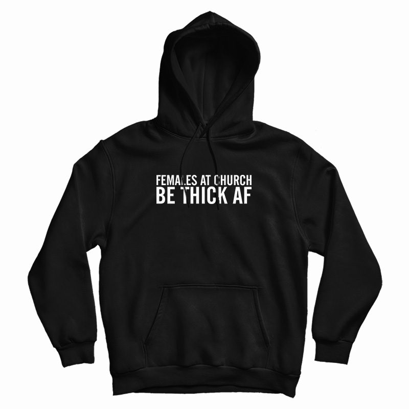 Females At Church Be Thick AF Hood Females At Church Be Thick AF Hood