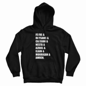 Feyre Rhysand Cassian Nesta Azriel Elain Morrigan Amren Hoodie