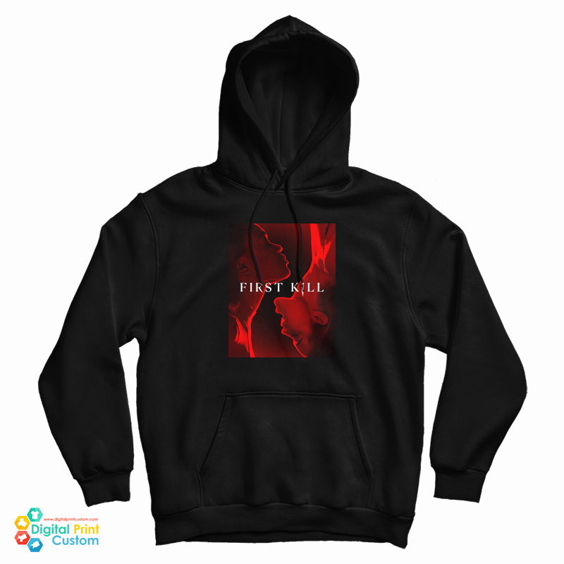 First Kill You Never Forget Your First Hoodie For UNISEX First Kill You Never Forget Your First Hoodie For UNISEX