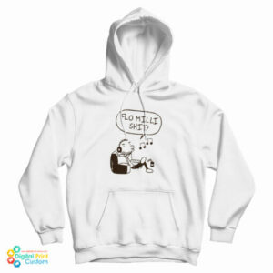Flo Milli Shit Hoodie For UNISEX