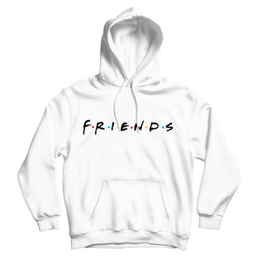 For Sale Friends TV Show Logo Cheap Hoodie For Men's And Women's For Sale Friends TV Show Logo Cheap Hoodie For Men's And Women's
