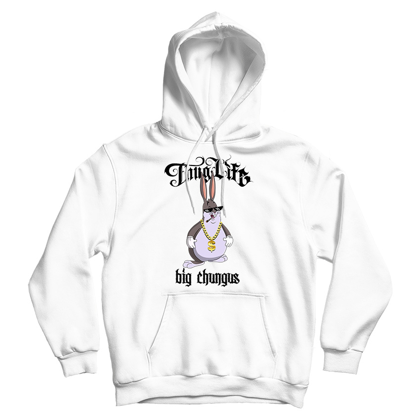 For Sale Funny Big Chungus Memes X Thug Life Parody Hoodie UNISEX For Sale Funny Big Chungus Memes X Thug Life Parody Hoodie UNISEX