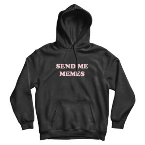 For Sale Send Me Memes Cheap Custom Hoodie For Men’s And Women’s