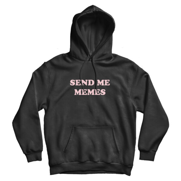 For Sale Send Me Memes Cheap Custom Hoodie For Men’s And Women’s