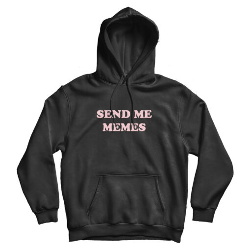For Sale Send Me Memes Cheap Custom Hoodie For Men's And Women's For Sale Send Me Memes Cheap Custom Hoodie For Men's And Women's