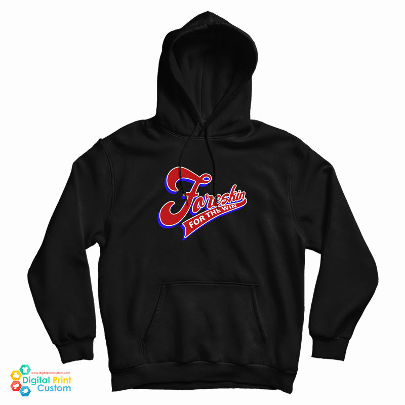 Foreskin For Win Hoodie For UNISEX Foreskin For Win Hoodie For UNISEX