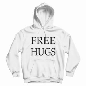 Free Hugs Hoodie For UNISEX