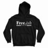 Free.ish Since 1865 Hoodie For UNISEX