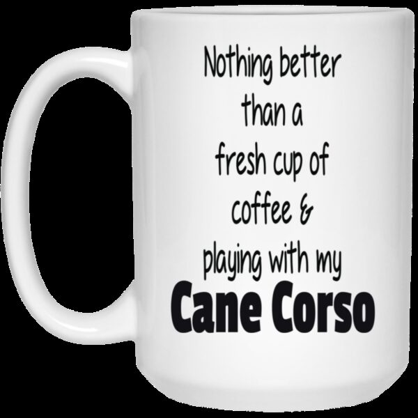 Fresh Cup Of Coffee Mug