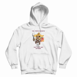 Fritos The Frito Bandito You Must Not Offend Hoodie For UNISEX