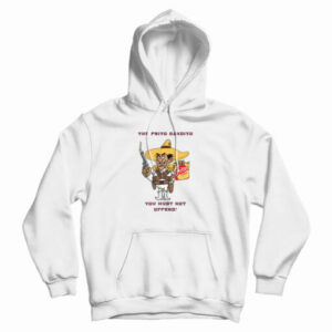 Fritos The Frito Bandito You Must Not Offend Hoodie For UNISEX