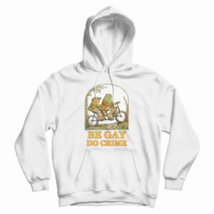 Frog And Toad Be Gay Do Crime Hoodi