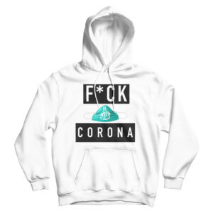 Fuck Corona Virus Hoodie For Men’s And Women’s