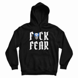 Fuck Fear Stone Cold Steve Austin Hoodi