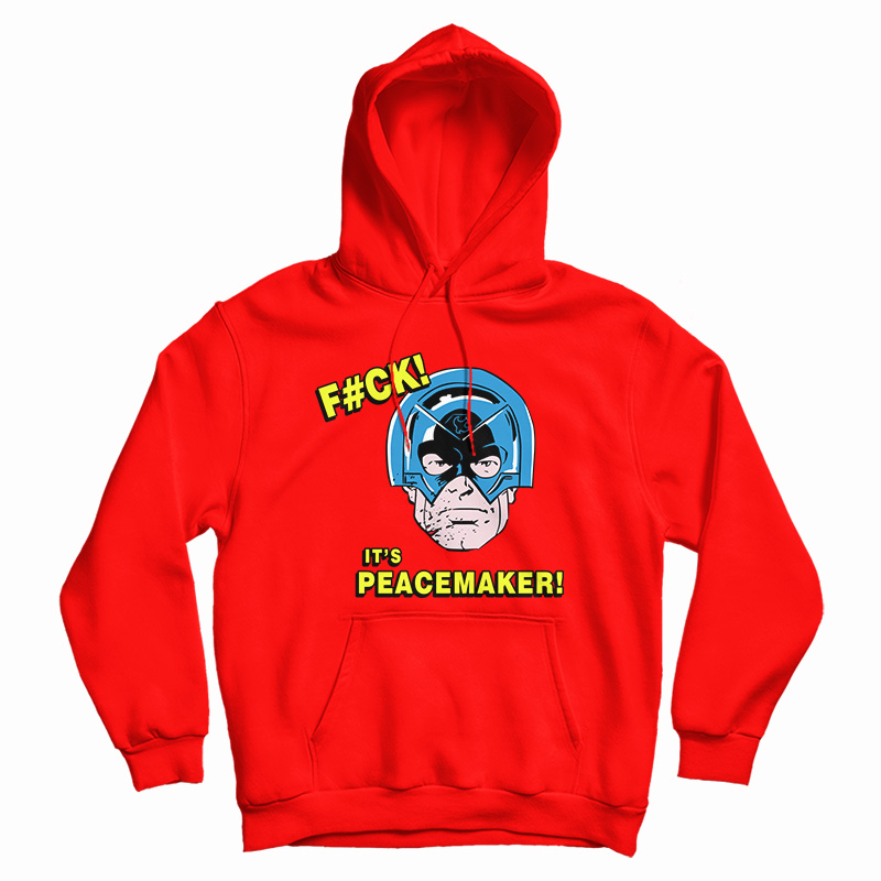 Fuck It's Peacemaker Comic John Cena Hoodie Fuck It's Peacemaker Comic John Cena Hoodie