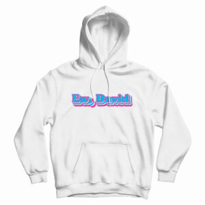 Funny Ew David Hoodie For UNISE